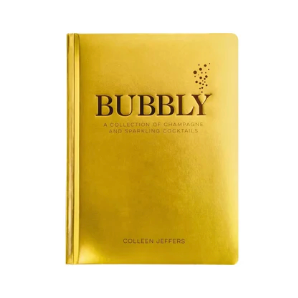 Bubbly: A Collection of Champagne and Sparkling Cocktails